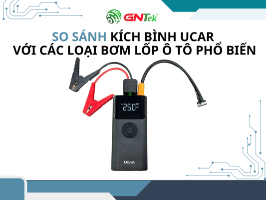 So sánh kích bình UCAR với các loại bơm lốp ô tô phổ biến